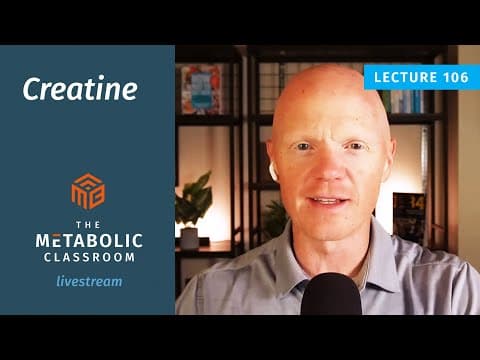 106: Creatine Demystified: Brain, Muscle & Metabolic Benefits with Dr. Ben Bikman thumbnail
