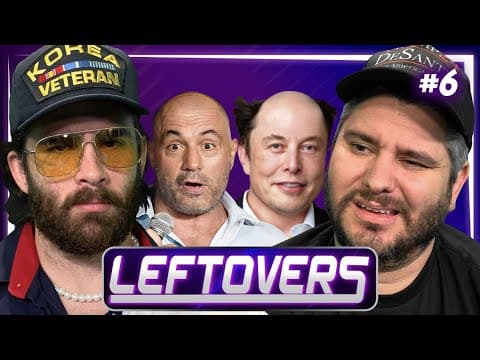 Elon Musk Won’t Pay His Taxes & Joe Rogan Hates Paternity Leave - Leftovers #6 thumbnail
