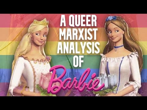 Overanalyzing the Barbie Movies with Queer Marxist Theory thumbnail
