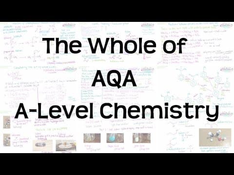 The Whole of AQA A-Level Chemistry | Revision for AS and A-Level Exams thumbnail