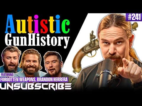 What Are The Rarest Weapons In The World? | Unsubscribe Podcast Ep 241 thumbnail