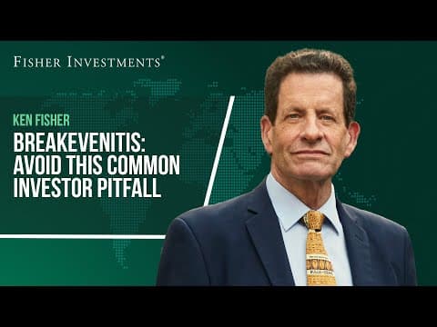 Breakevenitis: Avoid This Common Investor Affliction thumbnail