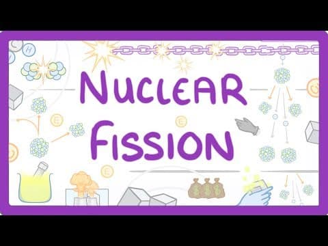 GCSE Physics - Nuclear Fission #38 thumbnail