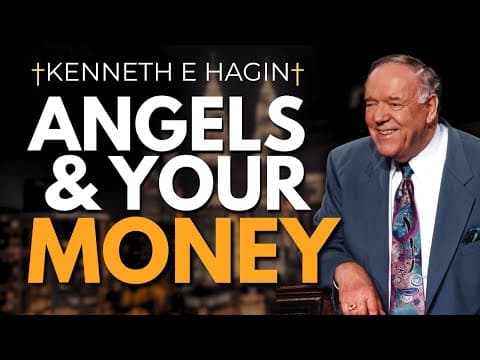 Activate Your Angels for Finances — The Secret Kenneth Hagin Taught. thumbnail