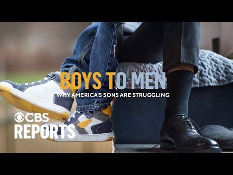 Boys to Men: Why America’s Sons are Struggling | CBS Reports thumbnail