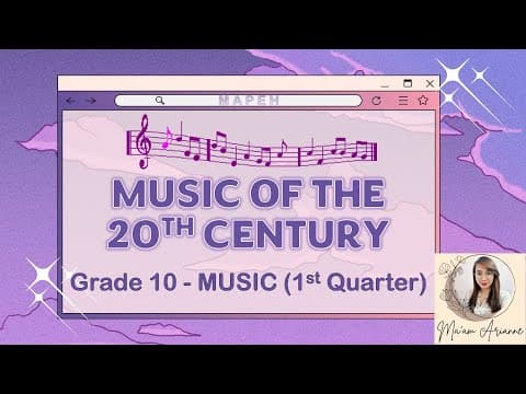 MAPEH - Music of the 20th Century (Grade 10) (1st Quarter) thumbnail