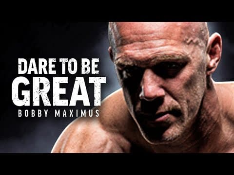 DARE TO BE GREAT - Powerful Motivational Speech Video (Featuring Bobby Maximus) thumbnail