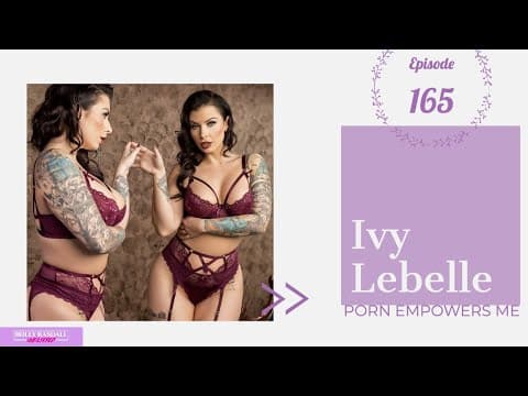 Ivy Lebelle: Porn Empowers Me thumbnail