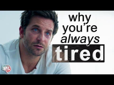 Why you're always tired thumbnail