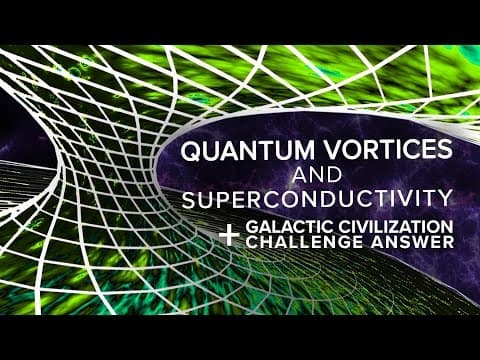 Quantum Vortices and Superconductivity + Drake Equation Challenge Answers thumbnail