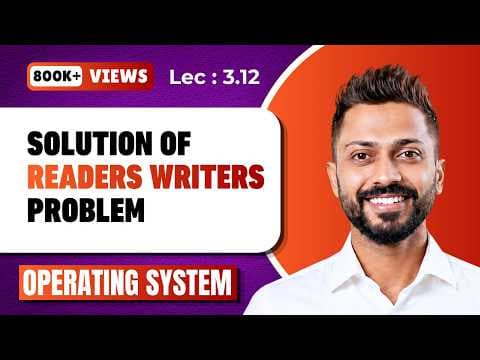 L-3.12: Solution of Readers-writers  Problem using Binary semaphore thumbnail