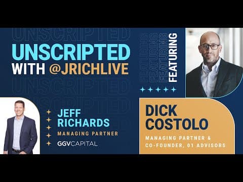 Unscripted w/ @jrichlive ft. Dick Costolo (01 Advisors) thumbnail