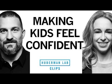How to Build Confidence in Your Kids | Dr. Becky Kennedy & Dr. Andrew Huberman thumbnail