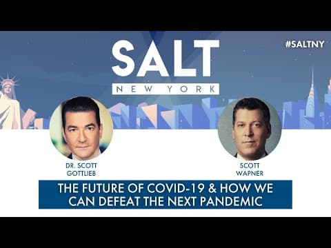 Dr. Scott Gottlieb on The Future of COVID-19 & How We Can Defeat the Next Pandemic | #𝐒𝐀𝐋𝐓𝐍𝐘 thumbnail
