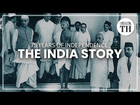 75 years of Independence: the India story | The Hindu thumbnail