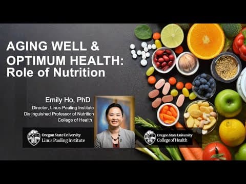 Aging Well And Optimal Health: Role Of Nutrition (Featuring Emily Ho, PhD) thumbnail