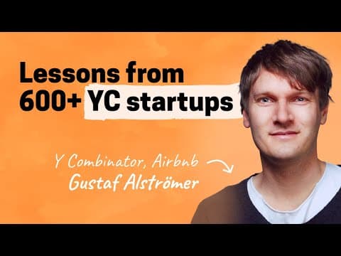 Lessons from working with 600+ YC startups | Gustaf Alströmer (Y Combinator, Airbnb) thumbnail