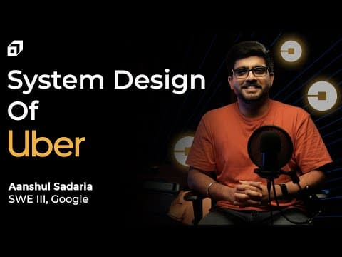 Uber System Design | High Level Design of Uber, Ola, Lyft, Careem | Software Architecture @SCALER thumbnail