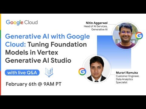 Generative AI with Google Cloud: Tuning Foundation Models in Vertex Generative AI Studio thumbnail