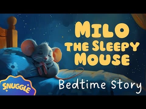 🐭 Milo the Sleepy Mouse 🐭 Calming Bedtime Story for Kids with Relaxing Music thumbnail