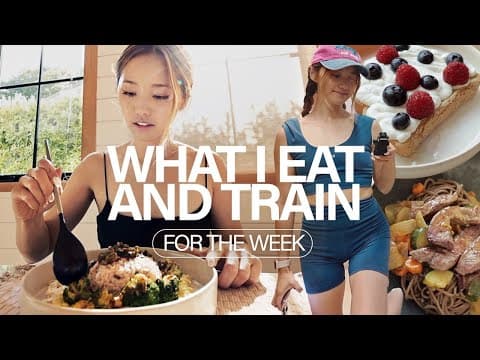 A Realistic Week of Eating & Training | low effort meals thumbnail