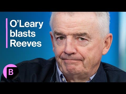 Ryanair CEO O'Leary Calls UK Government Dumb, Says Reeves Doesn't Know How to Deliver Growth thumbnail