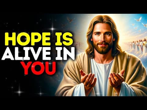 HOPE IS ALIVE IN YOU | God Says| God Message Today | Gods Message Now | God's Message Now Today thumbnail