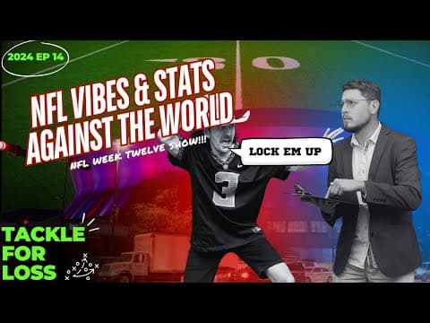 NFL VIBES & STATS AGAINST THE WORLD  - Tackle For Loss Show EP 12 thumbnail