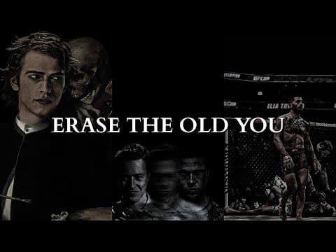 YOU HAVE TO ERASE THE OLD YOU AND REBUILD THE NEW YOU - Powerful Motivational Speech Video thumbnail