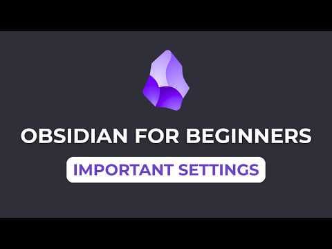 What Are the Key Settings in Obsidian for Beginners? thumbnail