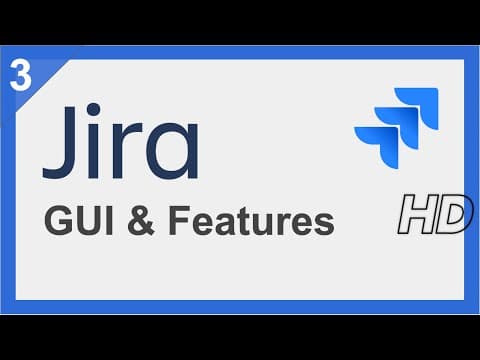 Master the Jira Interface: GUI Tour & Key Features thumbnail