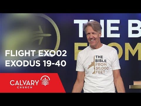 Exodus 19-40 - The Bible from 30,000 Feet  - Skip Heitzig - Flight EXO02 thumbnail