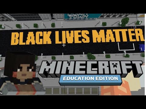 Minecraft Education Edition:  Black Lives Matter Movement thumbnail