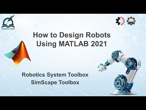 How to design Robots using MATLAB 2021 | SimScape Toolbox | Robotics System Toolbox thumbnail