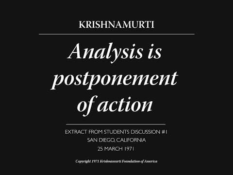 Analysis is postponement of action | J. Krishnamurti thumbnail