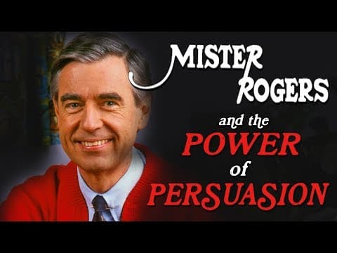 Mr. Rogers and the Power of Persuasion thumbnail