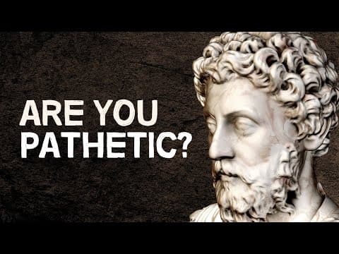 How to Avoid Being Pathetic According to Stoic Philosophy thumbnail