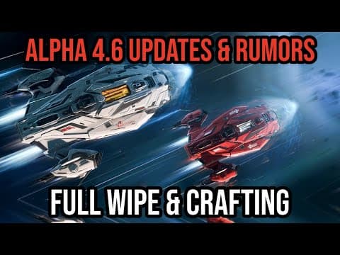 Star Citizen Alpha 4.6 Updates - Wipe Rumors, Crafting & New Missions! thumbnail