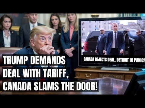 Canada Fires Back — Tariff Clash Puts Detroit Auto Jobs at Risk! Trump, Vehicle Pricing, China Trade thumbnail