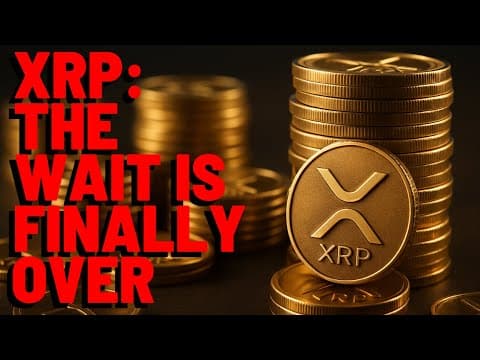 XRP: The Wait IS FINALLY OVER thumbnail
