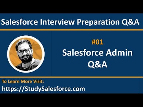 01 Q&A | Salesforce Administrator | Salesforce Interview Preparation Video Series by Sanjay Gupta thumbnail