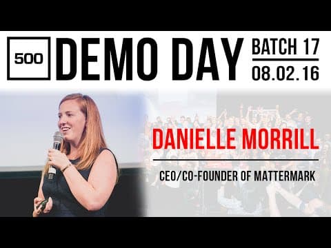 [500 STARTUPS DEMO DAY 2016] Danielle Morrill, CEO of Mattermark thumbnail