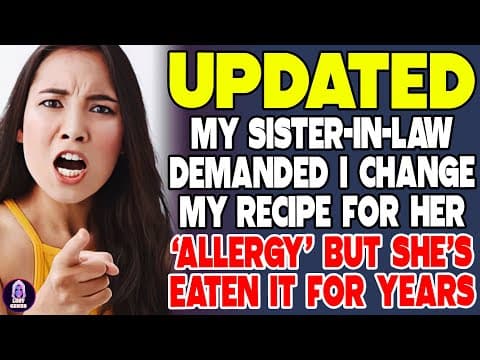 My Sister in Law Demanded I Change My Recipe For Her 'Allergy'—But She’s Eaten It for Years thumbnail