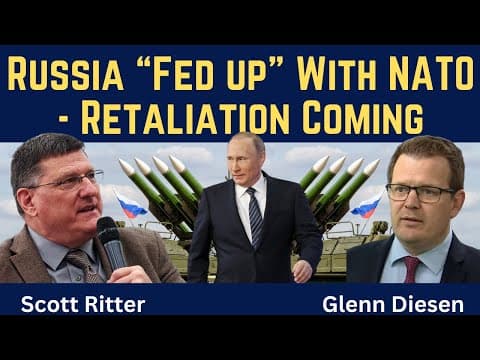 Scott Ritter: Russia "Fed Up" With NATO Escalations - Retaliation is Coming thumbnail