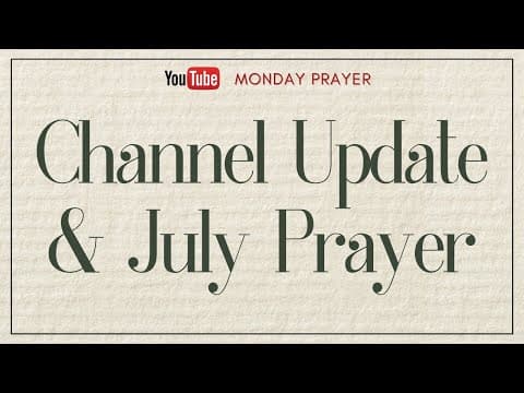 Important Update To This Channel & Prophetic Prayer For July 2025 thumbnail