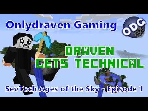 Minecraft SevTech Ages of the Sky - Draven Gets Technical - Episode 1 thumbnail