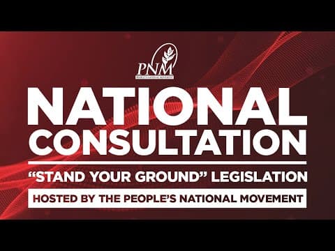 National Consulation By The PNM - "Stand Your Ground" Legislation: Arima thumbnail