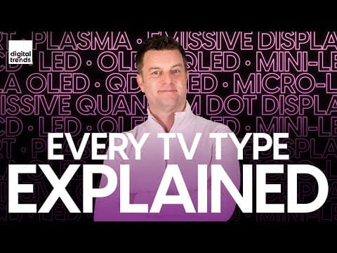 Every TV Type Explained | OLED, mini-LED, QLED, LCD, LED, QD-OLED & More thumbnail