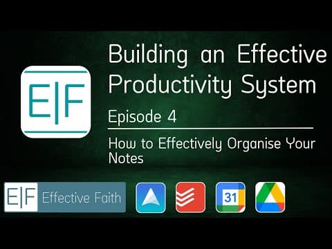 04 | How to Effectively Organise Your Notes - Building an Effective Productivity System thumbnail