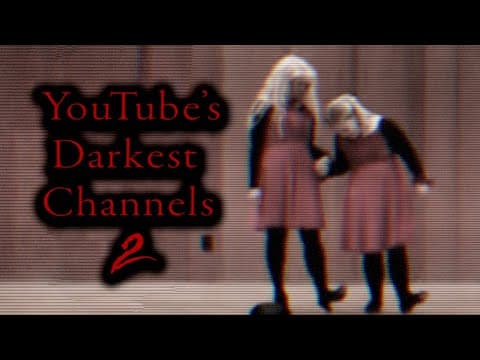 YouTube's Darkest Channels 2 thumbnail